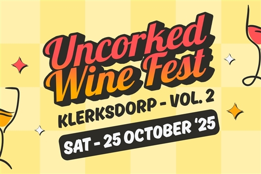Uncorked Wine Fest Klerksdorp Vol. 2 |  Die Heuwels Fantasties | Unlimited Wine Tastings!